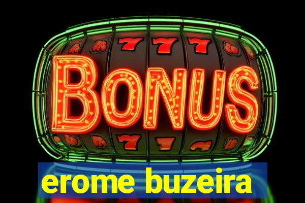 erome buzeira